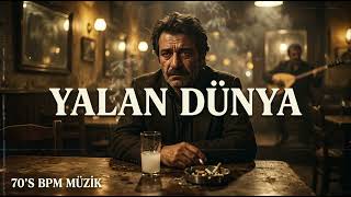 Yalan Dünya 🍂 70’Ler Arabesk Uzun Hava 70S Bpm Müzi̇k