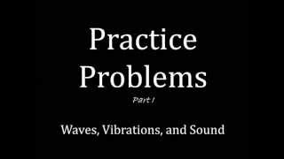 Practice Problems Waves Velocity Frequency Wavelength and Period Part I