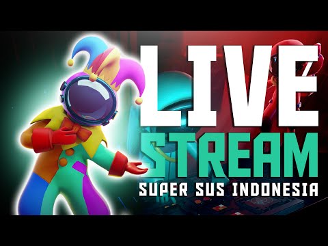 Live Streaming Super Sus Indonesia - Kamu Swapper Kan #51