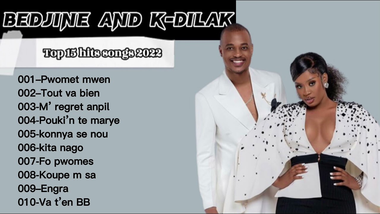 Bedjine ft K Dilak Top 10 hits songs