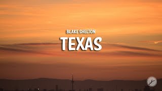 Blake Shelton - Texas (Lyrics)