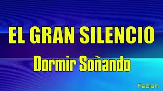 El Gran Silencio - Dormir Soñando KARAOKE