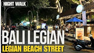 Tur Jalan Kaki Malam Hari di Pantai Legian Bali Hari Ini 2024