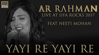 Video thumbnail of "YAYI RE YAYI RE - A R Rahman Live at IIFA Rocks 2017"