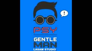 PSY - Gentleman (Lasam Studio Remix)