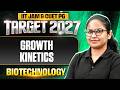 Growth Kinetics | IIT JAM Biotechnology | IIT JAM &amp; CUET PG 2027 | PW