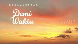 DEMI WAKTU - Modern Breakbeat Remix 2024