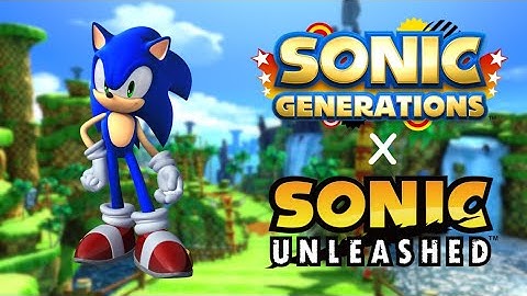 Sonic Generations- The Real Unleashed EXP Remastered 1.3 Update Release