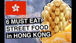 6 MUST EAT STREET FOOD in HONG KONG 2019