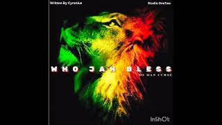 WHO JAH BLESS.. (ver 1)