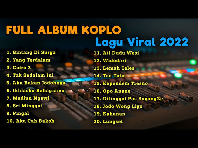 FULL ALBUM KOPLO TERBARU LAGU VIRAL 2022 | BINTANG DI SURGA - YANG TERDALAM NOAH VERSI KOPLO class=