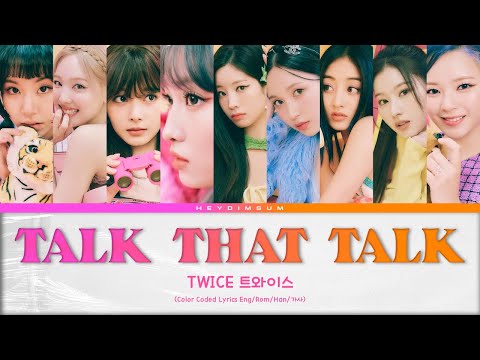 TWICE (트와이스) - Talk that Talk (Color Coded Lyrics Eng/Rom/Han/가사)
