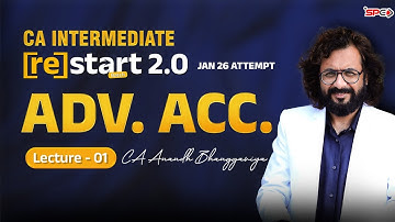 CA Inter Restart 2.0 Batch  Free Revision Series  Jan26 Lecture 1 | Adv Accounts | CA Anandh Sir