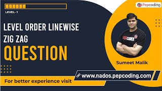 Level Order Linewise - Zig Zag | Question