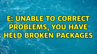Celebrity Ubuntu: E: Unable to correct problems, you have held broken packages Wealth