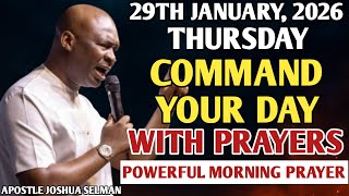 [THURSDAY, 29TH JANUARY] START YOUR MORNING WITH PRAYER | SPIRITUAL PRAYER BY APOSTLE JOSHUA SELMAN
