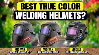 Top 5 Welding Helmets on Amazon BUY RIGHT NOW | MIG Van True Color Review