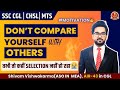 Ssc     selection  dont compare yourself with others  shivam vishwakarma ssc