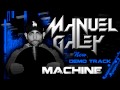 Manuel Galey - Machine (Demo)