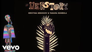 Kristina Menissov - HER STORY ft. Tamara Kumbula, Kendall Monroe, Ayla Rae, Kyrie D Mcalpin