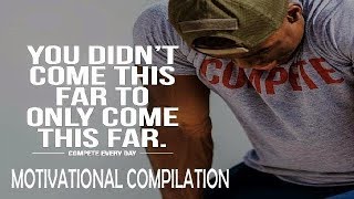 You Didn T Come This Far To Only Come This Far Best Motivational Speech Compilation Youtube You Didn T Come This Far To Only Come This Far Best Motivational Speech Compilation Youtube