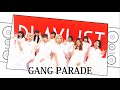 GANG PARADE - 2019.10.30 PLAYLIST「らびゅ」