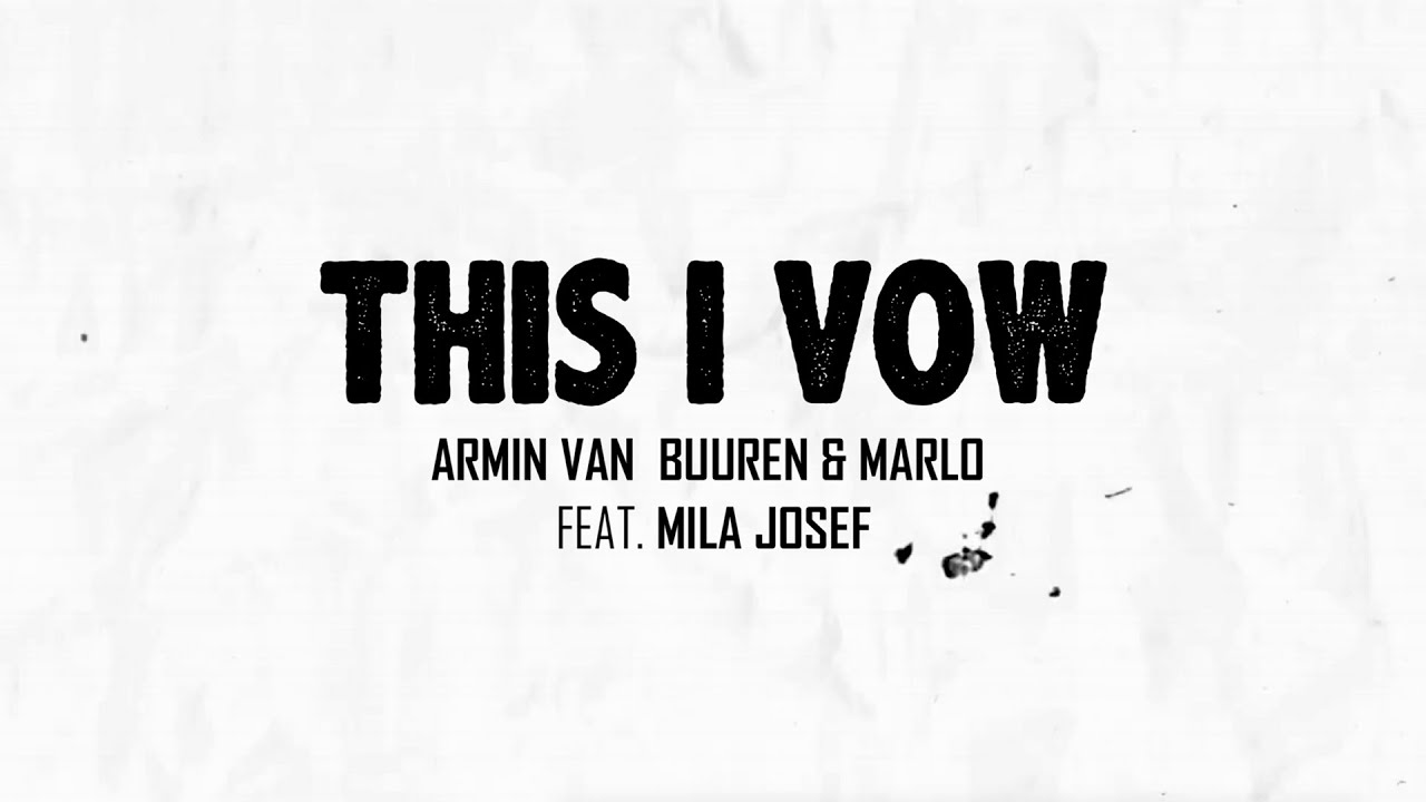 Armin van Buuren & MaRLo feat Mila Josef - This I Vow (Official Lyric Video)