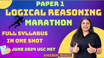 UGC NET JUNE 2024 | Paper 1 | LOGICAL REASONING MARATHON | Sheemal Bhagi | Complete Syllabus