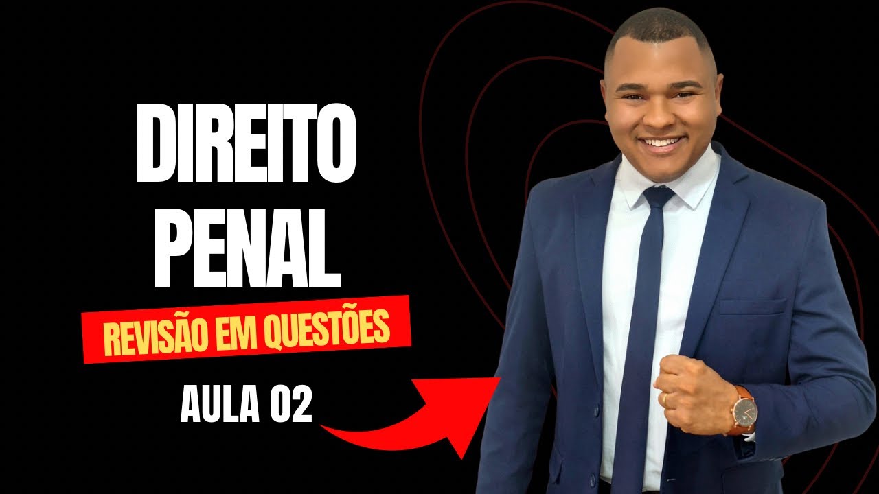 REVISÃO EM QUESTÕES - DIREITO PENAL PARTE GERAL 2026