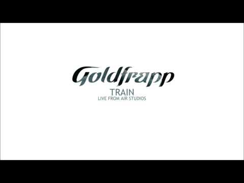 Putar Train (Live From Air Studios) - Goldfrapp