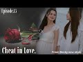 Freen Becky miss Each other💝 cheat in love story Ep.15