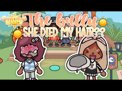 She Dyed My Hair??💇‍♀️🌺 || Sunshine Academy || Ep.3 The Bully || 🔊VOICED || Toca Life Roleplay