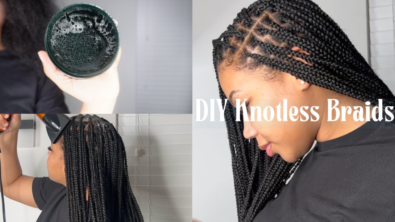DIY Knotless Braids + Tips YouTube