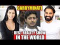 BEST REALITY SHOW IN THE WORLD REACTION!!! | CarryMinati