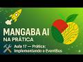 🛠️ Aula 17 — Prática: Implementando o EventBus