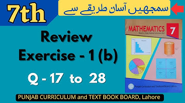Class 7 Math New Book Review Exercise 1(b) [ Q 17 to 28 ] Class 7 Math Review Exercise 1b