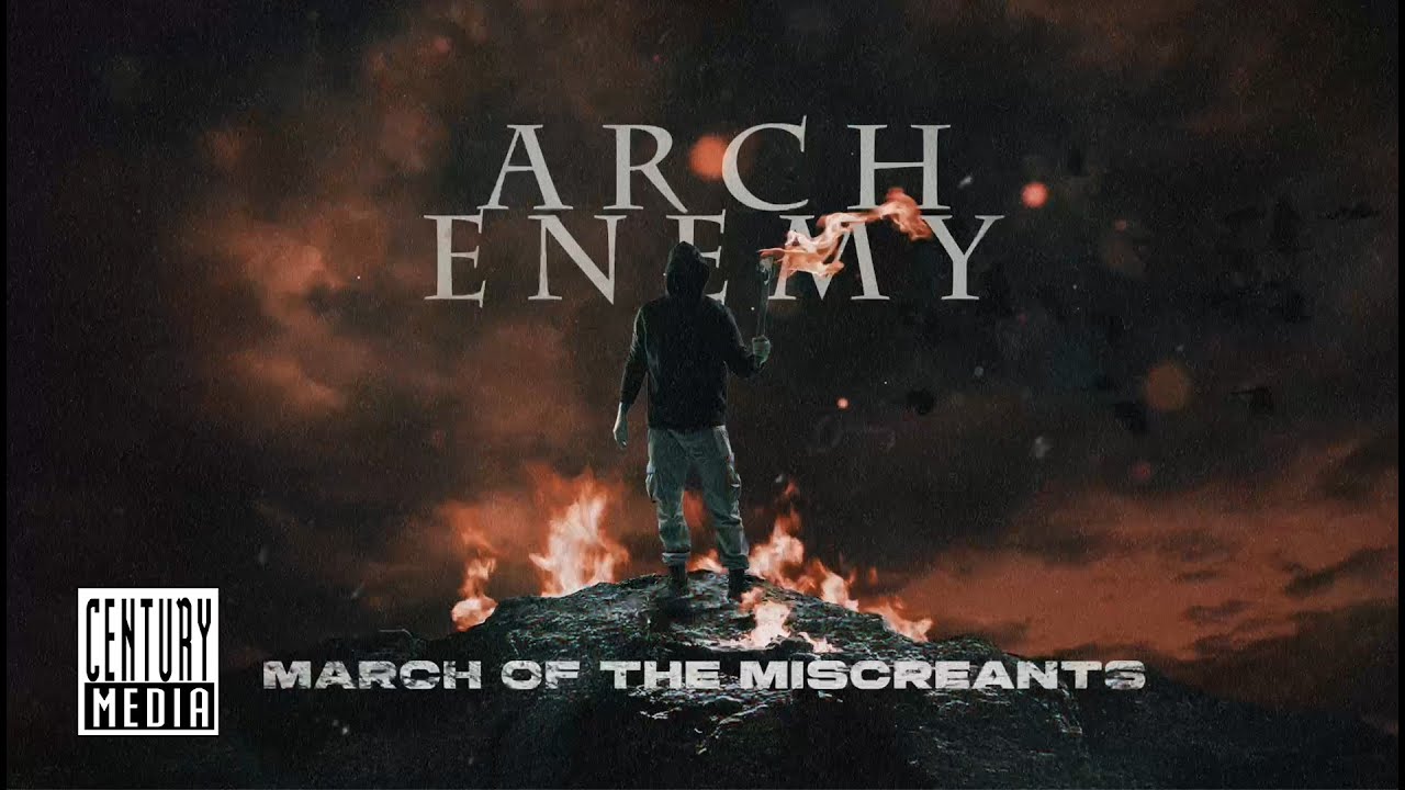 ARCH ENEMY - March of The Miscreants (Official Lyric Video) 