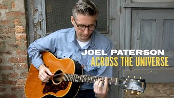 Joel Paterson - Across The Universe (Official Music Video)