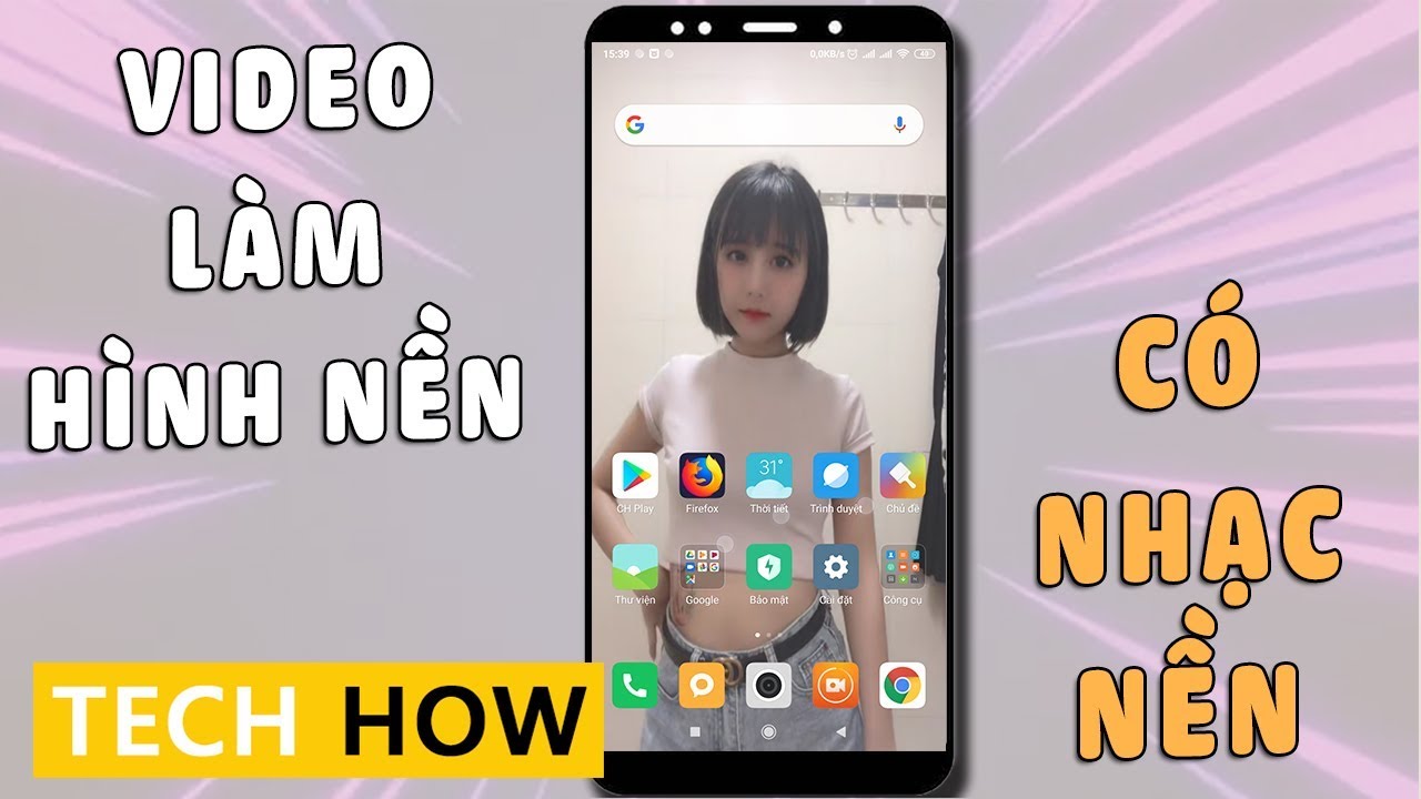 Cách cài đặt Video làm hình nền có tiếng cho điện thoại Android iPhone