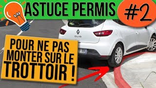 NE PAS TOUCHER LE TROTTOIR  ASTUCE PERMIS #2