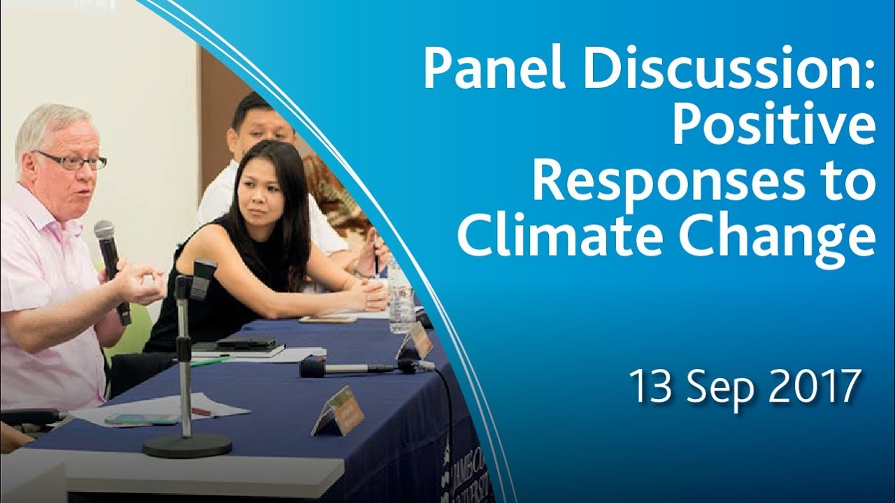 Panel Discussion: Positive Responses to Climate Change - YouTube