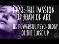1928: The Passion of Joan of Arc - The Powerful Psychology of the Close Up