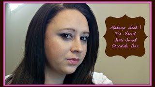 ❤ Makeup Look | Too Faced Semi-Sweet Chocolate Bar Palette | Mini Review ❤