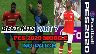 Best Kits Pes 2020 Mobile [No Patch] PART 7