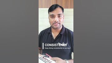 Consistency is the key of success.