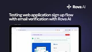 Testing Web Application Sign Up Flow with Email Verification with Rova AI