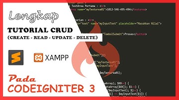 Tutorial Mudah CRUD (Create, Read, Update, Delete) Pada CODEIGNITER 3 bagi PEMULA | LENGKAP & JELAS