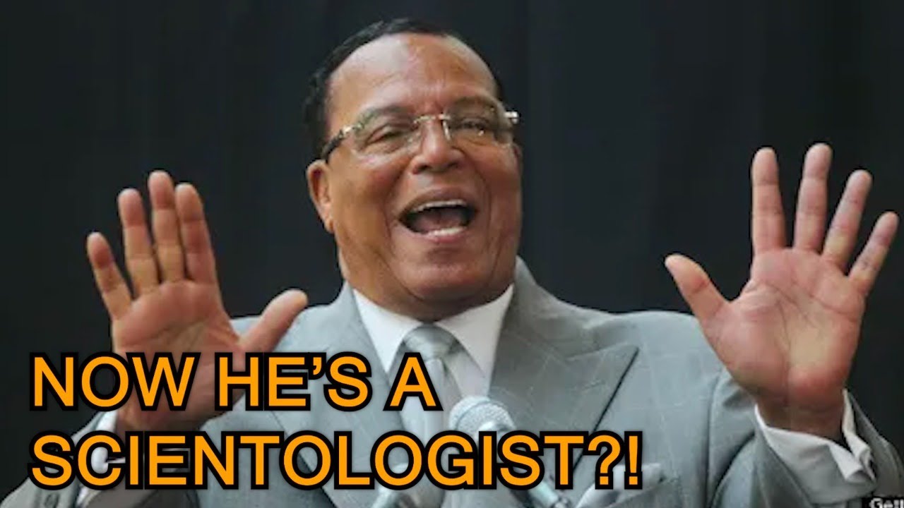 Louis Farrakhan is a Scientologist now?