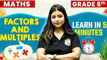 Factors and Multiples | Playing with Numbers | Part 1 | Maths | Class 6 | Learn in 5 Minutes