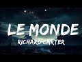 Richard Carter - Le Monde  | 15p Lyrics/Letra